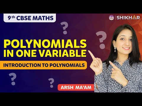 Polynomials Introduction Chapter 2 Class 9 SHIKHAR 2024 BYJUS - Mathematics video for Grade 9