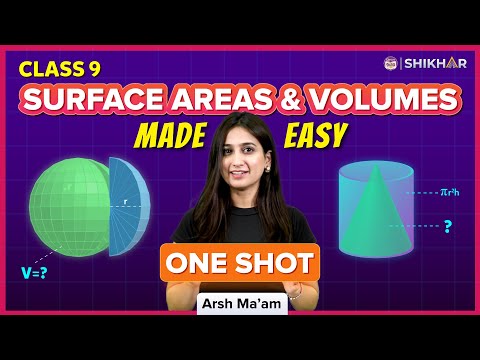 Surface Areas and Volumes in ONE SHOT 2023-24 Easiest Explanation Chapter 11 Class 9 - Physics video for Grade 9