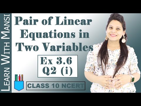 Class 10 Maths Chapter 3 Exercise 3.6 Q2 i Pair Of Linear Equations in Two Variables NCERT - Mathematics video for Grade 10