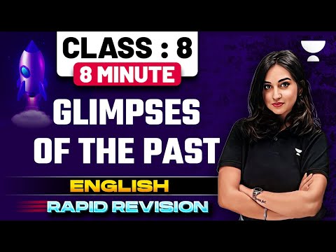 Glimpses of the Past 8 Min CBSE Class 8 English Asmita Maam - English video for Grade 8
