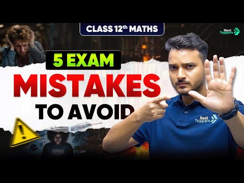 Top 5 Mistakes to Avoid in Class 12th Board Exam Preparation 2025 NextToppers-12thScience - Physics video for Grade 12