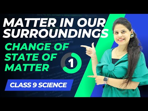 Change of State Of Matter Chapter 1 Matter in Our Surroundings Class 9 Science - Science video for Grade 9
