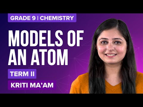 CBSE Class 9 Science Term-2 Questions Structure of the Atom Models of an Atom Chapter 4 - Science video for Grade 9