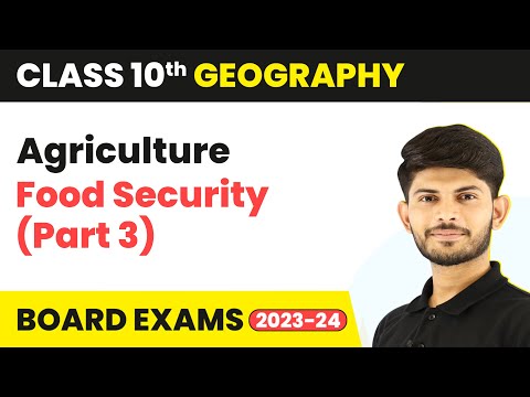 Food Security Problems Part 3 - Agriculture Class 10 Geography Chapter 4 CBSE 2024-25 - Social Science video for Grade 10