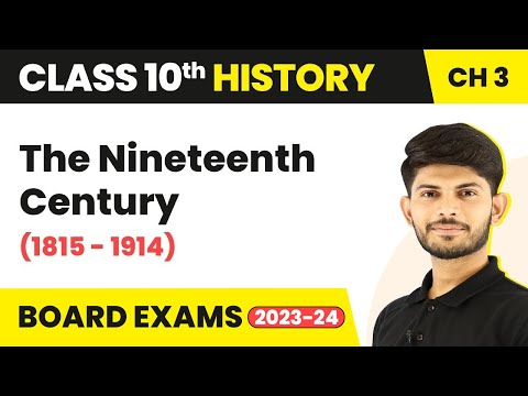 The Nineteenth Century 1815-1914-The Making of a Global World-Class 10 History Chapter 3 2023-24 - Social Science video for Grade 10