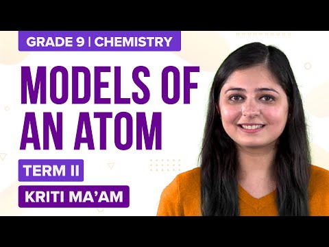 CBSE Class 9 Science Term-2 Prep Structure of the Atom Models of an Atom Chapter 4 Concepts - Science video for Grade 9