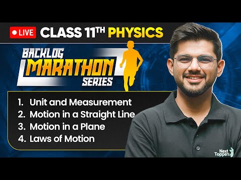 Class 11th Physics - BACKLOG MARATHON 4 Chapter in One Shot Prarambh 2.0 Next Toppers Science - Physics video for Grade 11