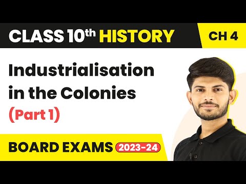 Class 10 History Chapter 4 Industrialisation in the Colonies Part 1 2023-24 - Social Science video for Grade 10