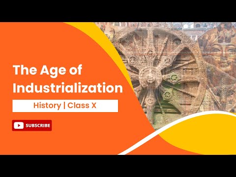 The Age of Industrialization History Class 10 - Social Science video for Grade 10