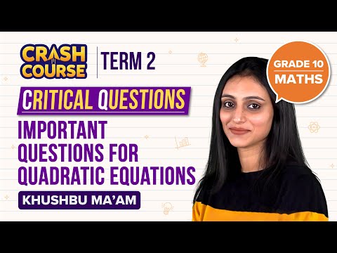 Quadratic Equations Class 10 Maths Important Questions Problems CBSE Class 10 Board Exams - Mathematics video for Grade 10