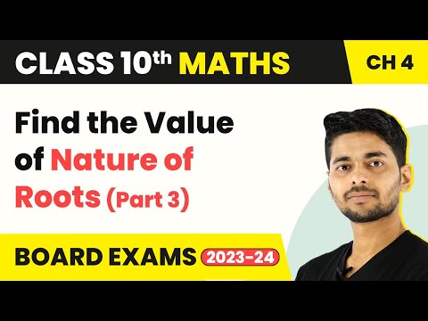 Class 10 Maths Chapter4 Find the Value of Nature of Roots Part 3 - Quadratic Equations 2022-23 - Mathematics video for Grade 10