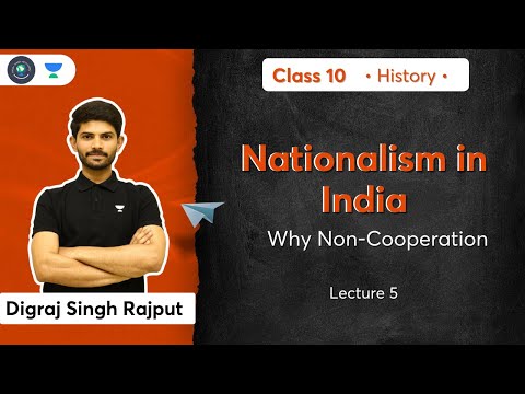 Class 10 Nationalism in India Why Non-Cooperation L-5 History Digraj Sir - Social Science video for Grade 10