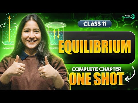 Equilibrium Class 11 Class 11 Chemistry Full Chapter Revision Tapur Maam CBSE 2025-26 Exam - Chemistry video for Grade 11