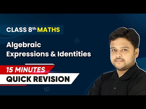 15 Minutes Masterclass Quick Revision of Algebraic Expressions and Identities Class 8 Mathematics - Mathematics video for Grade 8