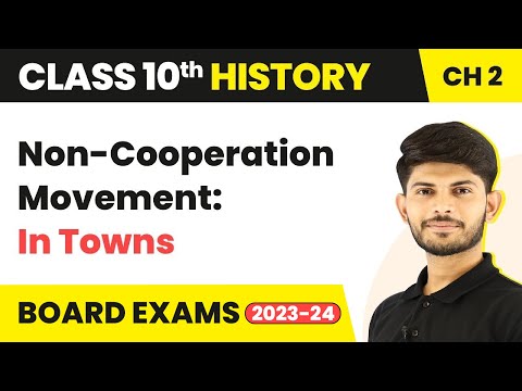 Non-Cooperation Movement In Towns - Nationalism in India Class 10 History Chapter 2 2023-24 CBSE - Social Science video for Grade 10