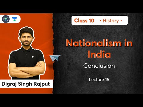 Class 10 Nationalism in India Conclusion L-15 History Digraj Sir - Social Science video for Grade 10