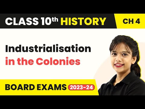Industrialisation in the Colonies - The Age of Industrialisation Class 10 History Ch 4 2022-23 - Social Science video for Grade 10
