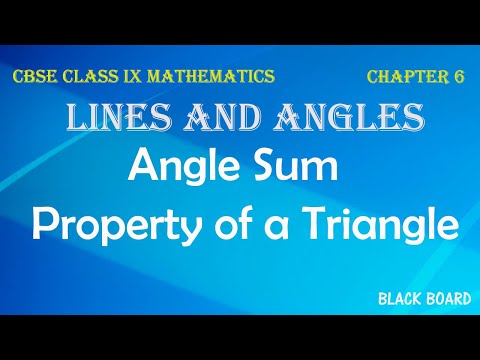 Ch.6 Lines and angles Angle sum property of a triangle CBSENCERT Class 9 Mathematics - Mathematics video for Grade 9