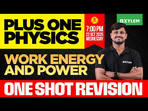 Plus One Physics | Work Energy and Power | One Shot Revision| Xylem Plus One - Physics video for Grade 11