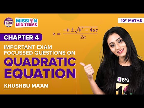 Quadratic Equations Class 10 Maths Chapter 4 Important Exam Focussed Questions for CBSE Board Exams - Mathematics video for Grade 10