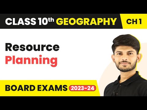 Resource Planning - Resources and Development Class 10 Geography 2023-24 - Social Science video for Grade 10