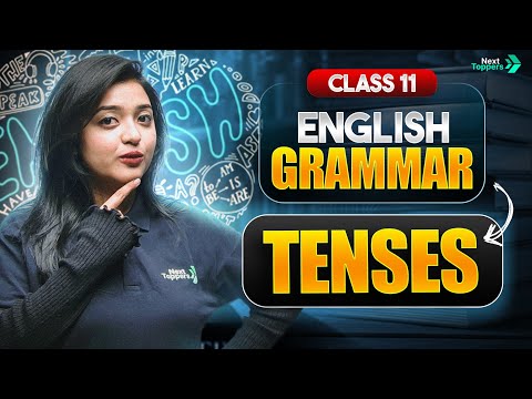 Tenses in One Shot - CBSE Class 11th English Grammar Tenses Full Concept Explanation Examples - Chemistry video for Grade 11