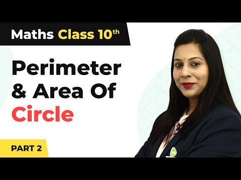 Perimeter Area of Circle - Areas Related to Circles Class 10 Maths CBSE 2024-25 - Mathematics video for Grade 10