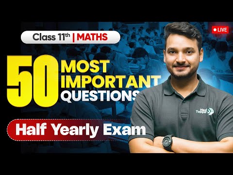 Class 11th Maths 50 Most Important Questions For Half Yearly Exam 2025-26 Kuldeep Sir -  video for Grade 10