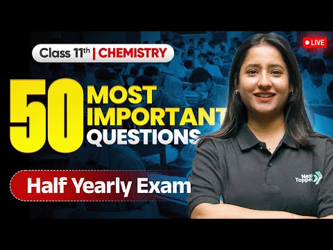 Class 11 Chemistry 50 Most Important Questions For Half Yearly Exam 2025-26 Tapur Maam - Chemistry video for Grade 11