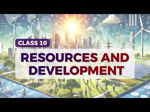 Resources and Development class 10 Full Chapter Animation Class 10 NCERT geography chapter 1 - Social Science video for Grade 10