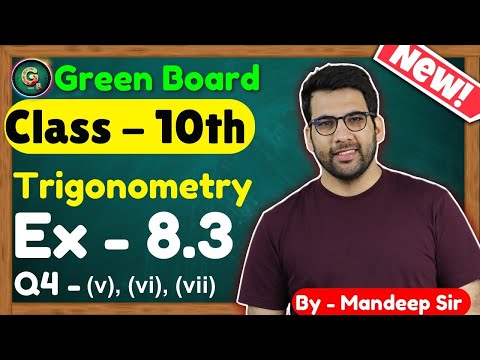 Class - 10 Ex - 8.3, Q4 v vi vii Trigonometry New NCERT CBSE 10th Trigonometry - Mathematics video for Grade 10