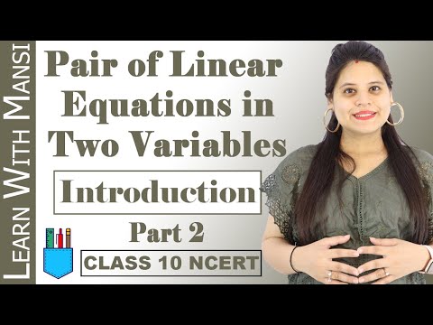 Class 10 Maths Chapter 3 Introduction Part 2 Pair of Linear Equations in Two Variables NCERT - Mathematics video for Grade 10