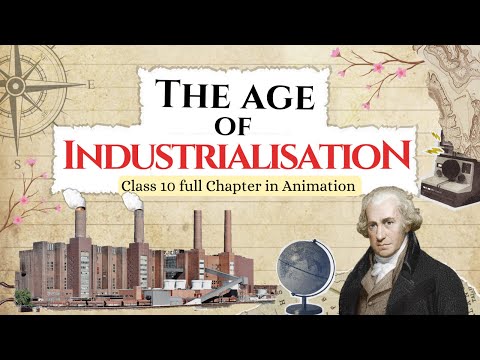 The Age of Industrialisation Class 10 full chapter Animation Class 10 History Chapter 4 - Social Science video for Grade 10
