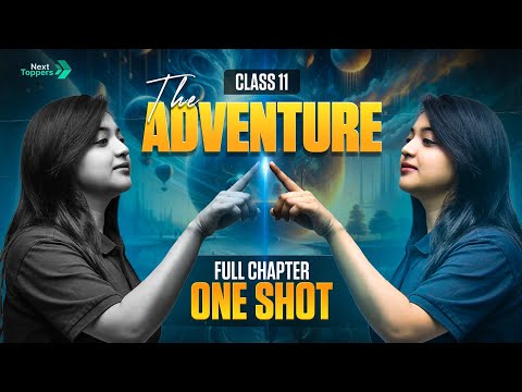 The Adventure Class 11 in One Shot Class 11 English Full Chapter Explanation CBSE 2025-26 Exam - English video for Grade 11