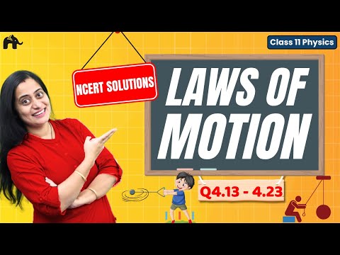 Laws of Motion Class 11 Physics NCERT Solutions Q4.13 - 4.23 Chapter 4 CBSE Numerical solving - Physics video for Grade 11