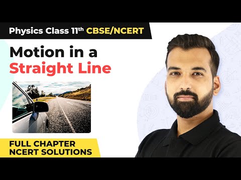Class 11 Physics Chapter 3 | Motion in a Straight Line Full Chapter NCERT Solutions - Physics video for Grade 11