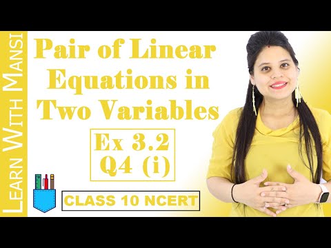 Class 10 Maths Chapter 3 Exercise 3.2 Q4 i Pair Of Linear Equations in Two Variables NCERT - Mathematics video for Grade 10