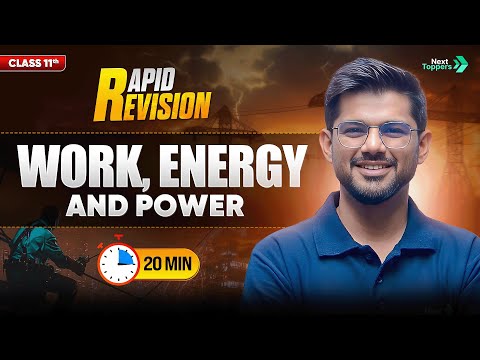 Work Energy and Power CBSE Class 11th Physics Full Chapter in 20 Mins Rapid Revision - Physics video for Grade 11