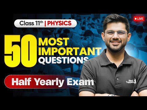 Class 11 Physics 50 Most Important Questions For Half Yearly Exam 2025-26 Ravi Sir - Physics video for Grade 11