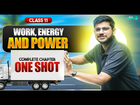 Work, Energy And Power Class 11 One Shot NCERT Physics Full Chapter-6 Revision CBSE 2025-26 - Physics video for Grade 11