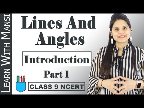 Class 9 Maths Chapter 6 Introduction Part 1 Lines And Angles NCERT - Mathematics video for Grade 9