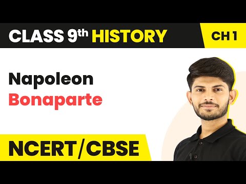 Napoleon Bonaparte - The French Revolution Class 9 History - Social Science video for Grade 10