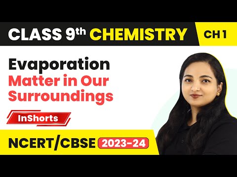 Evaporation Class 9 Chemistry Chapter 1 Matter in Our Surroundings - Science video for Grade 9