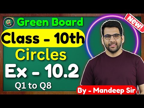 Class - 10 Ex - 10.2 Q1 to Q8 Cirlces New NCERT CBSE Green Board - Mathematics video for Grade 10