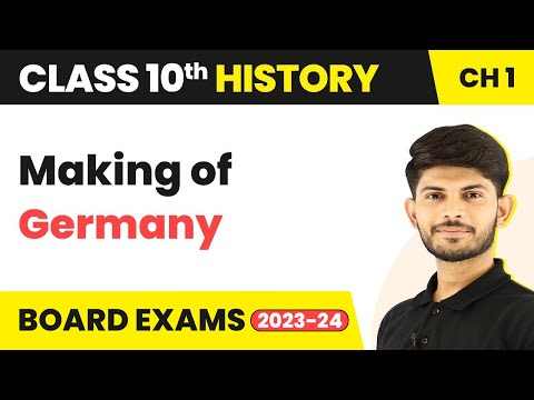 Making of Germany The Rise of Nationalism in Europe History Class 10 Chapter 1 2023-24 CBSE - Social Science video for Grade 10