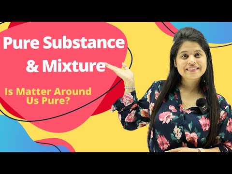 Pure Substance Mixture Chapter 2 Is Matter Around Us Pure? Class 9 Science - Science video for Grade 9