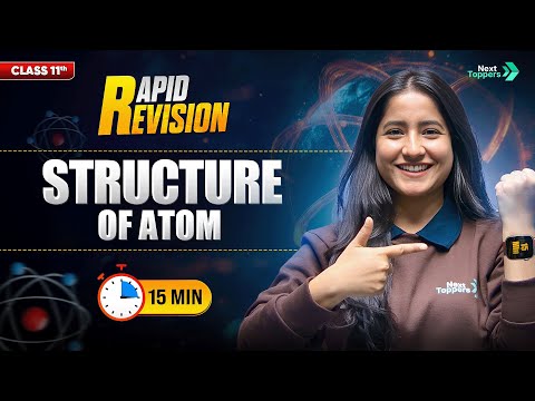 Structure of Atom Class 11 Rapid Revision CBSE 11th Chemistry Full Chapter-2 in 15 Mins - Chemistry video for Grade 11