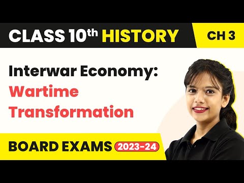Interwar Economy Wartime Transformation Class 10 SST History Chapter 3 2022-23 - Social Science video for Grade 10