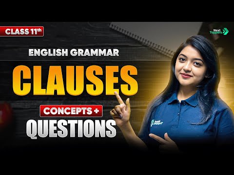 Clauses Class 11 Concepts Questions in One Shot Class 11 English CBSE Exam 2025-26 - Chemistry video for Grade 11