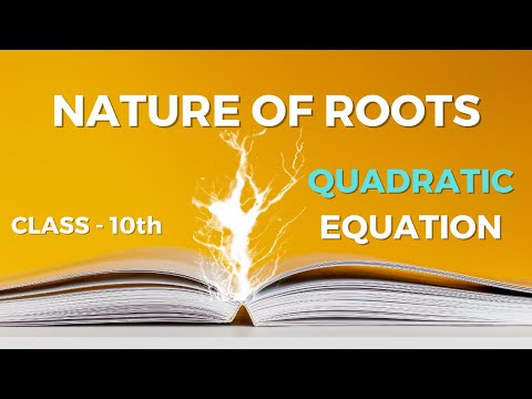 Nature Of Roots Quadratic Equations Class 10 Maths Chapter 4 NCERT - Mathematics video for Grade 10